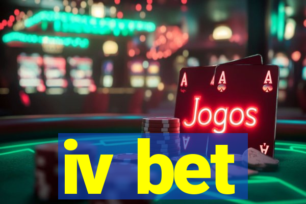 iv bet